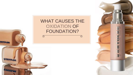What Causes the Oxidation of Foundation?